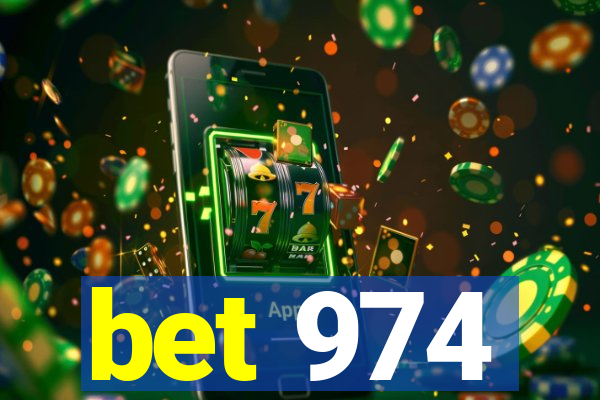 bet 974